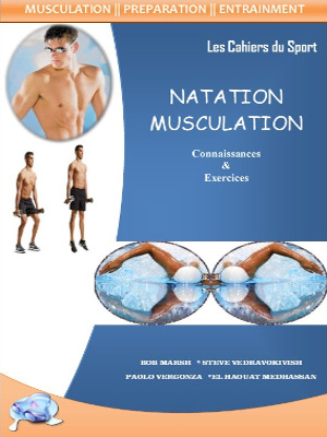 La préparation physique et musculaire est devenue aujourd’hui une composante essentielle et incontournable de l’entraînement des nageurs et des sportifs en général . Voici un document « E-books » de musculation pour la natation. Un document résolument pratique et concret pour concevoir, tout au long d’une saison sportive, des séances de renforcement musculaire variés évolutifs cohérente et progressive; en salle de sport et ce quelle que soit le niveau des nageurs